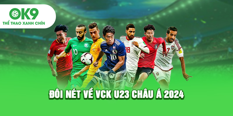 Đôi nét về VCK U23 châu Á 2024