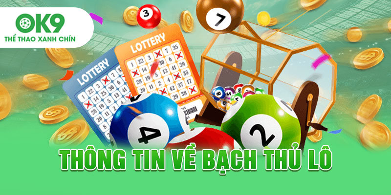 Thông tin về bạch thủ lô
