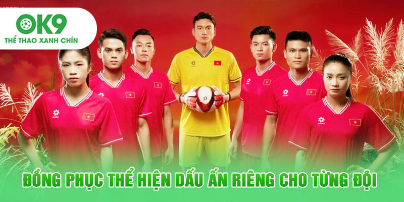 Đồng phục thể hiện dấu ấn riêng cho từng đội