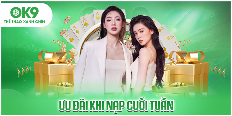 Ưu đãi khi nạp cuối tuần