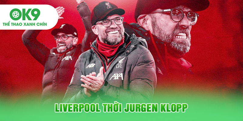 Liverpool thời Jurgen Klopp