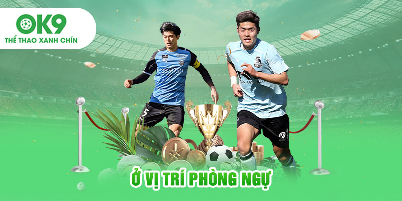 Ở vị trí phòng ngự