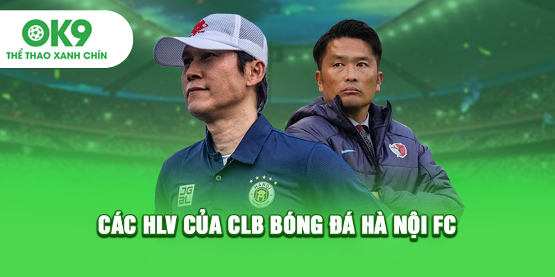 Các HLV của CLB bóng đá Hà Nội FC