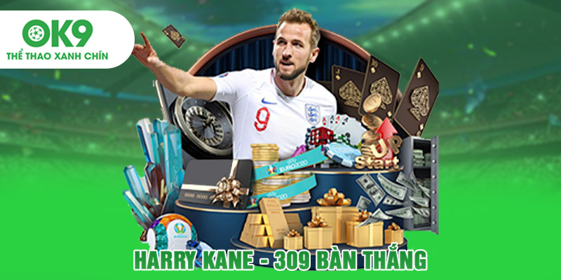 Harry Kane - 309 bàn thắng