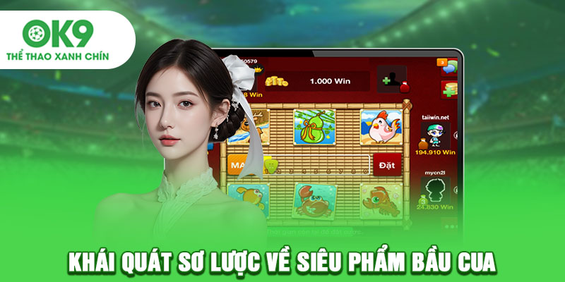Khái quát sơ lược về siêu phẩm bầu cua