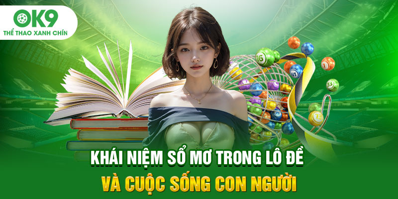 Khái niệm sổ mơ trong lô đề và cuộc sống con người