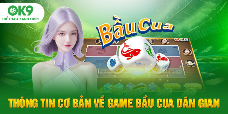 Thông tin cơ bản về game bầu cua dân gian