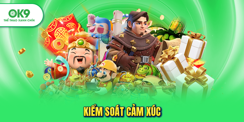 Kiểm soát cảm xúc